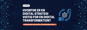 en digital strategi er vigtig at have for at komme succesfuldt videre med den digitale transformation
